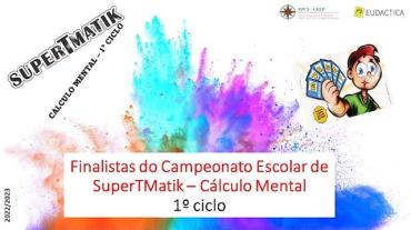 Resultados do campeonato escolar de SuperTMatik - Cálculo mental – 1.º Ciclo - (2022/2023)
