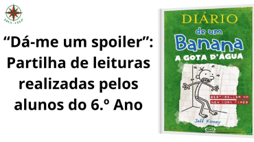“Dá-me um spoiler”: Partilha de leituras realizadas pelos alunos do 6.º Ano