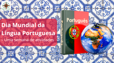 Dia Mundial da Língua Portuguesa – Uma semana de atividades