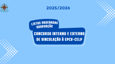 Concurso Interno e Concurso Externo de vinculação de docentes à EPCV-CELP – Listas ordenadas de graduação