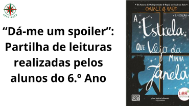 “Dá-me um spoiler”: Partilha de leituras realizadas pelos alunos do 6.º Ano