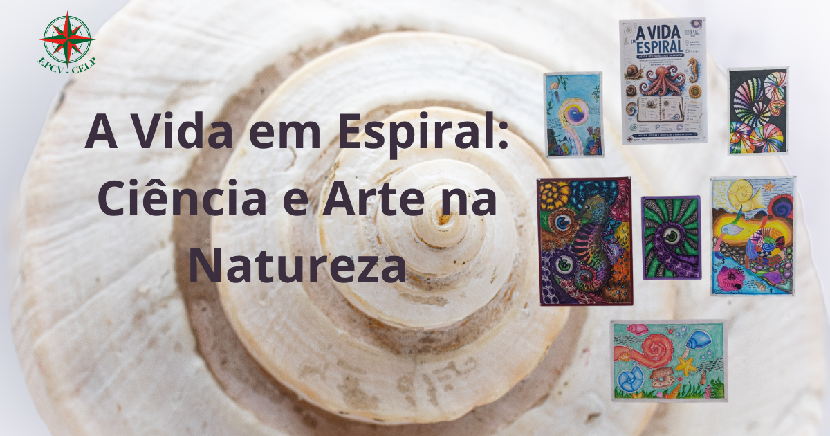 A Vida em Espiral: Ciência e Arte na Natureza