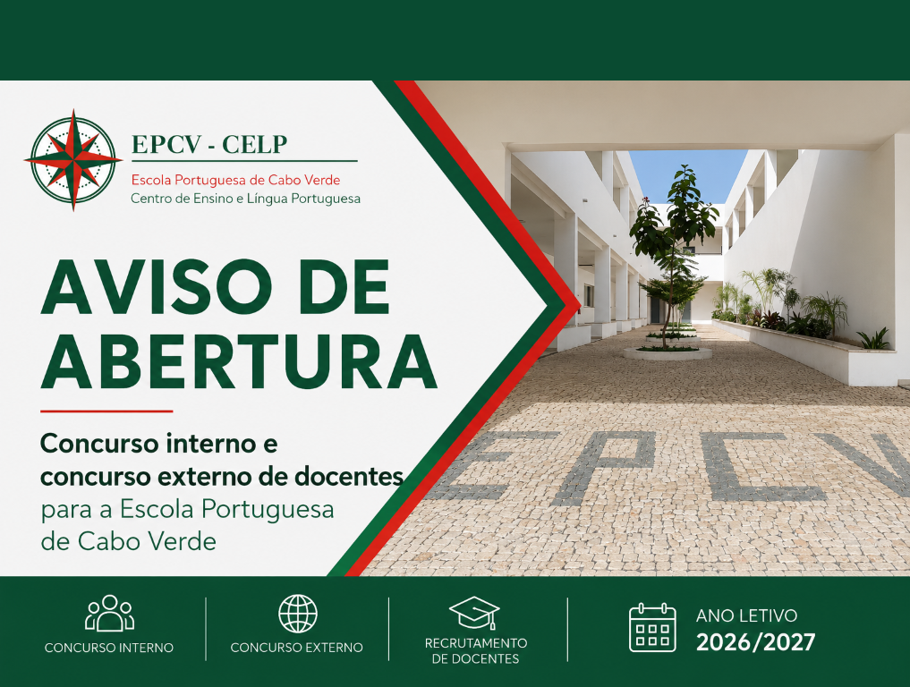 Aviso de abertura – Concurso interno e concurso externo de docentes para a Escola Portuguesa de Cabo Verde da rede pública do Ministério da Educação, Ciência e Inovação e dos respetivos polos