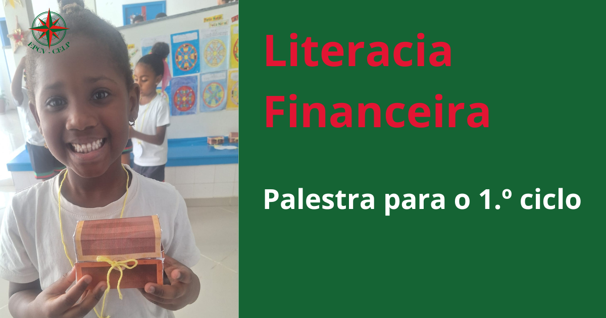 Literacia Financeira: palestra para o 1.º ciclo