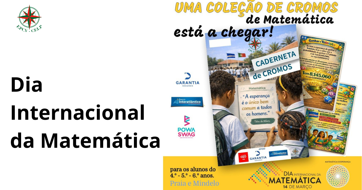 Dia Internacional da Matemática: EPCV-CELP Lança Caderneta de Cromos 