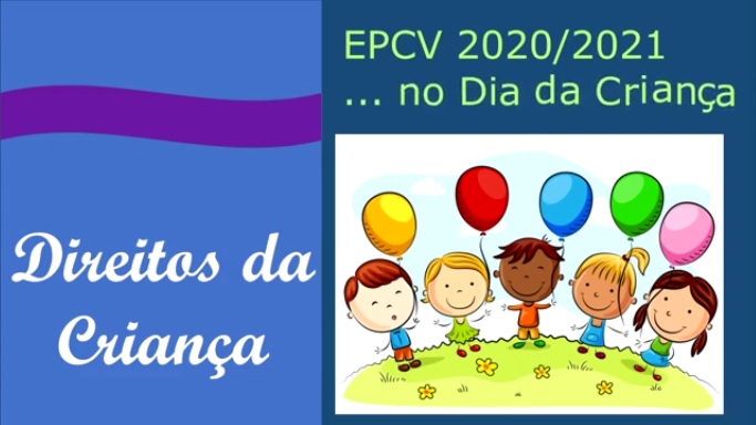 “Ai como é Bom ser Criança!”