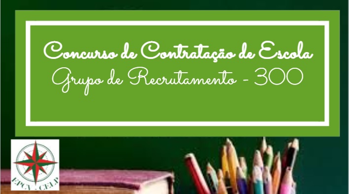Pessoal Docente - Contratação de Escola (GR 300)